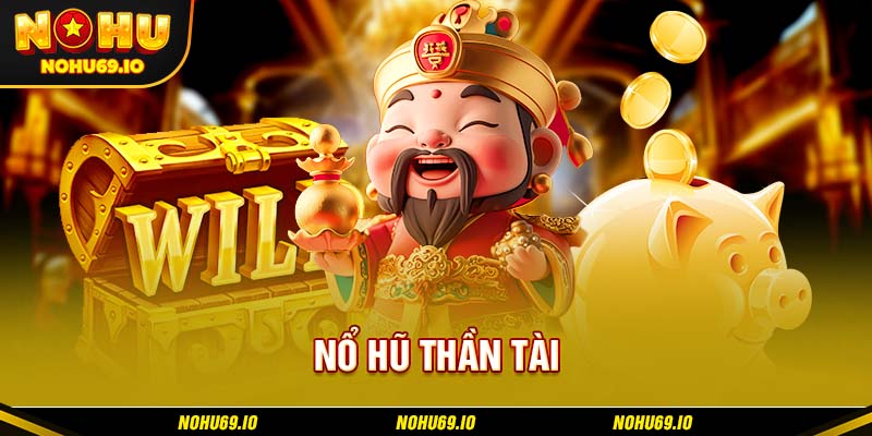 Giới thiệu về tựa game nổ hũ thần tài đình đám tại NOHU Giới thiệu về tựa game nổ hũ thần tài đình đám tại NOHU